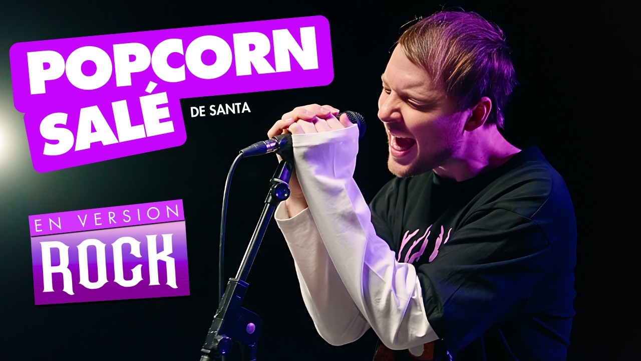 SANTA - POPCORN SALÉ (Version ROCK par Romain Ughetto) SANTA - POPCORN SALÉ (Version ROCK par Romain Ughetto)