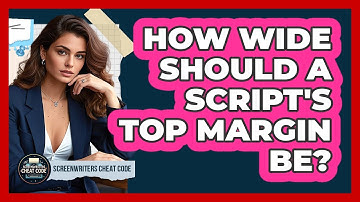 How wide should a script