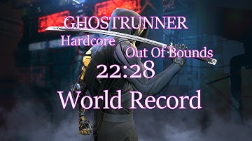 [Ghostrunner]Any%-Hardcore-Out Of Bounds-World Record-22:28
