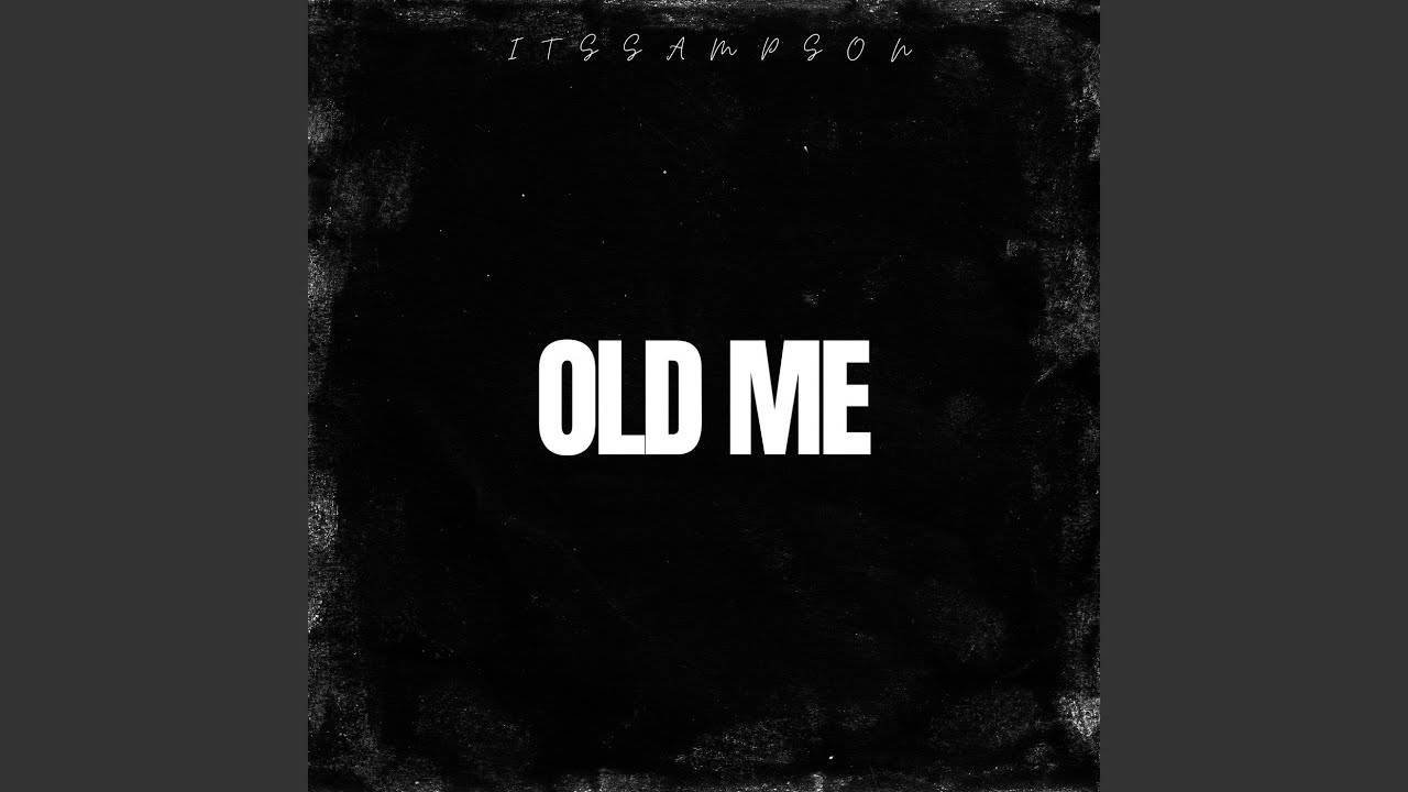 Watch Old Me on YouTube Watch Old Me on YouTube