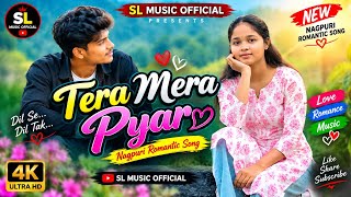 तेरा मेरा प्यार ❤️ | Tera Mera Pyar | New Nagpuri Romantic Song 2026 | SL Music 