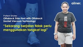 Berjalan tidak perlu menggunakan tongkat lagi | Ottobock Trias Foot | Aiiner