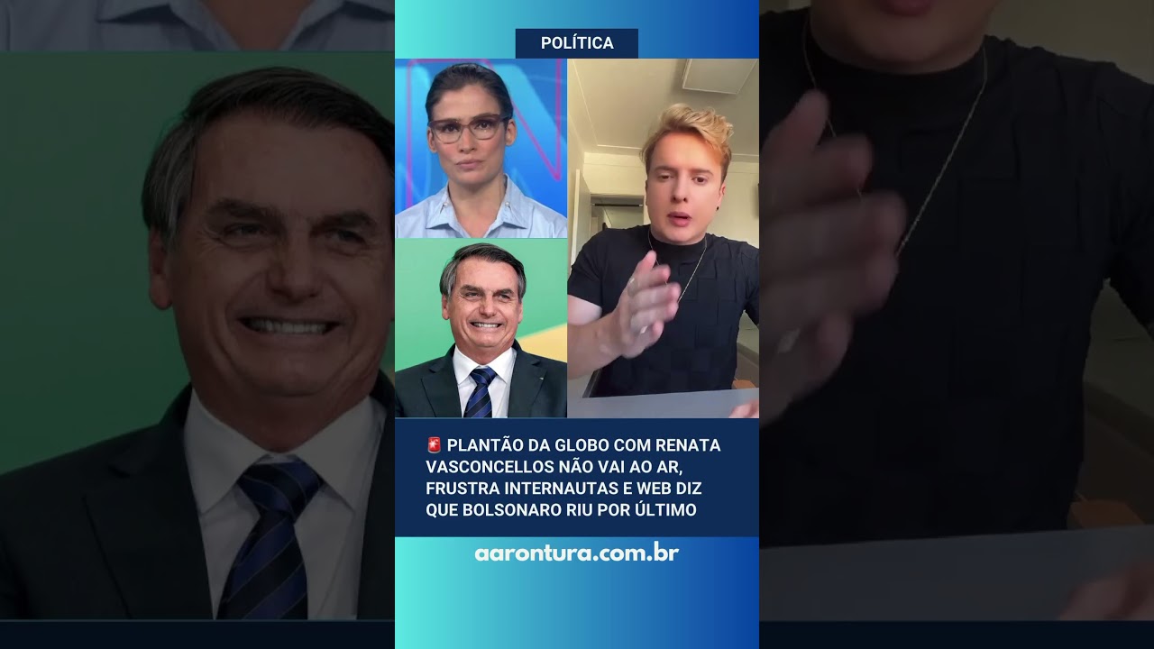 🧨 Plantão da Globo com Renata não vai ao ar, frustra e web diz que Bolsonaro riu por último