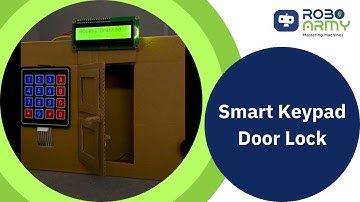 LockShield: Smart Keypad Door Lock using Arduino UNO I Robo Army I Arduino Advanced
