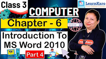 Introduction to MS Word 2010 | Chapter - 6 | Class 3 | CBSE Pattern | Computer | Part 4