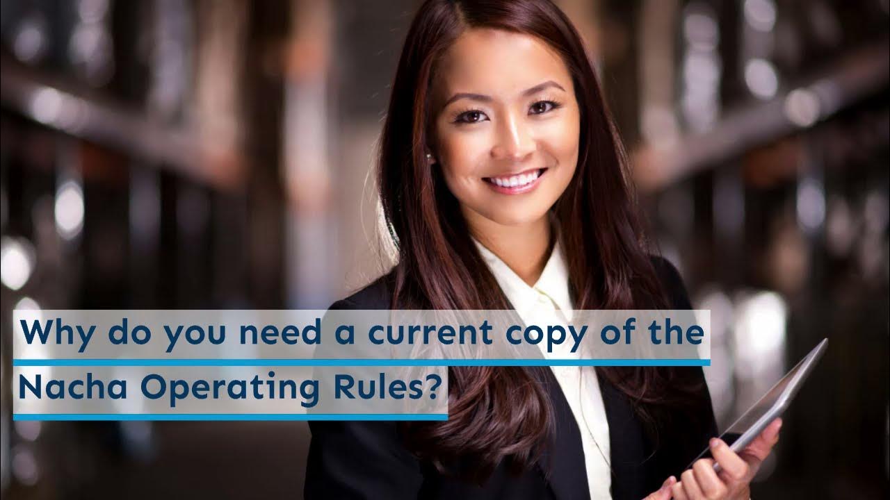 Why you need the most current version of the Nacha Operating Rules