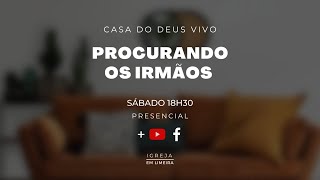 Procurando os Irmãos - Igreja em Limeira/SP