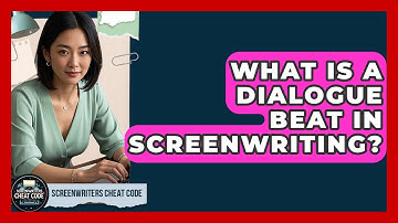 What Is A Dialogue Beat In Screenwriting? - Screenwriter