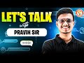 🔴Let's Talk Live With Pravin Sir | Interaction, Q&A, Future Plan🔥 #maharashtraboards #class9