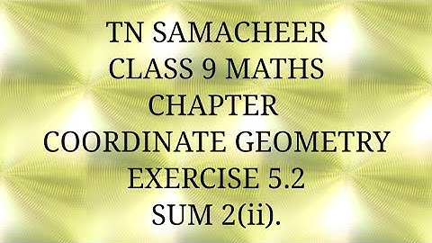 TN Samacheer kalvi, class 9, Maths, Chapter Coordinate Geometry, Exercise 5.2, Sum 2 (ii)