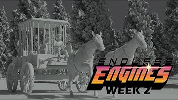 Endless Engines - progress - week 2