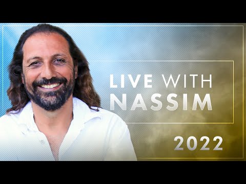 Live with Nassim July 2022
