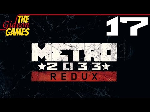 Видео: Прохождение Metro 2033: Redux [HD|PC|2014] - Часть 17 (Подземелье)