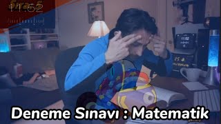 Deneme Sınavında Matematiğe Gelmişimdir. 😄 O Sırada Ben :