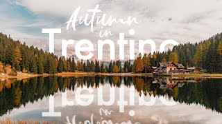 Trentino for Nature-Lovers (Italian Dolomites) - Things to Do in Autumn!
