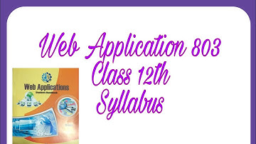 WebApplication Class 12 Syllabus