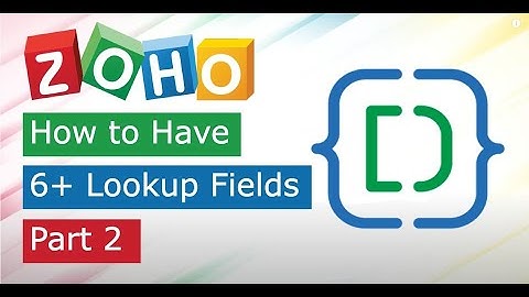 How to use Workaround 5+ Lookup fields in Zoho CRM