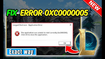 How to Fix Error 0xc0000005 in League of Legends