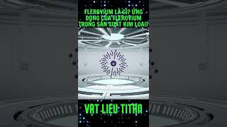 Flerovium Là Gì? Ứng Dụng Của Flerovium Trong Sản Xuất Kim Loại?