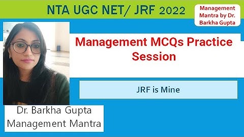 Management MCQs Practice Session, NTA UGC NET/ JRF 2022, Management , By Dr. Barkha Gupta