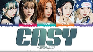 LE SSERAFIM (르세라핌) 'EASY' Lyrics [Color Coded Han_Rom_Eng] | ShadowByYoongi