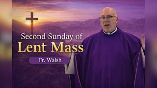 Second Sunday of Lent Mass