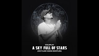 Coldplay A Sky Full of Stars (IceFlake Gqom Bootleg) 2023 Resimi