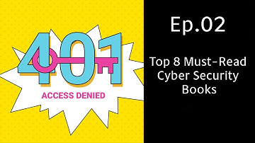 401 Access Denied Ep.02 | Joe Carson & Mike Gruen | Top 8 Must-Read Cyber Security Books