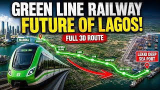 The Future of Lagos: Green Line Railway to Lekki Deep Sea Port (Full 3D Tour)