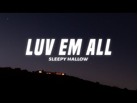 Sleepy Hallow - Luv Em All (Lyrics)