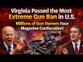 Virginia Passed the Most Extreme Gun Ban in U S Millions of Gun Owners Face Magazine Confiscation!