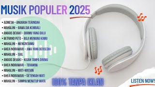 Download lagu MUSIK TRENDNG SEPANJANG TAHUN 2025, FULL 100% TANPA  IKLAN, UNTUK MENEMANI WAKTU KERJA & SANTAI