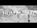 Knell  humanimal official lyric
