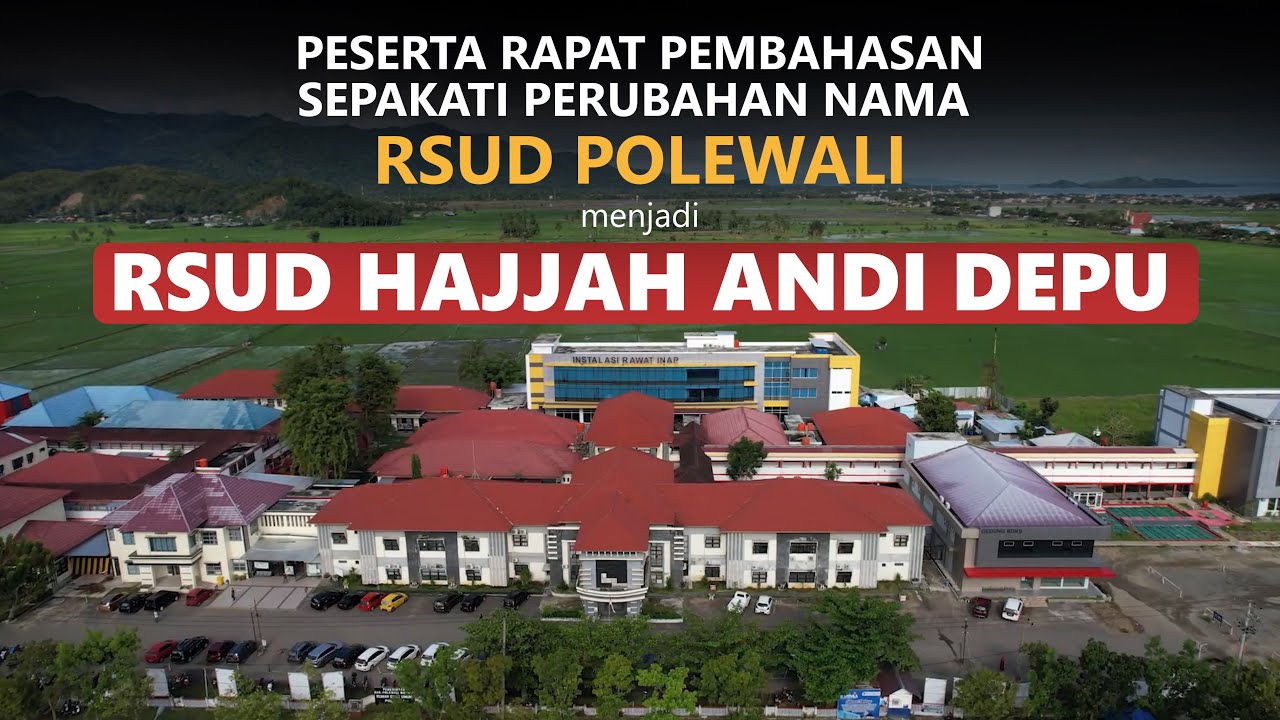 SELURUH PESERTA RAPAT SEPAKAT PERUBAHAN NAMA RSUD POLEWALI MENJADI RSUD HAJJAH ANDI DEPU