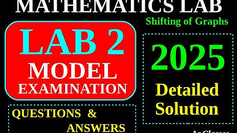 PLUS TWO MATHS LAB PRACTICAL 2025 / LAB 2 / SHIFTING OF GRAPHS /MODEL EXAM QUESTIONS  AND ANSWERS
