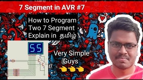 #7 How to Program Two Seven Segment Using Atmega32 in #தமிழ்.