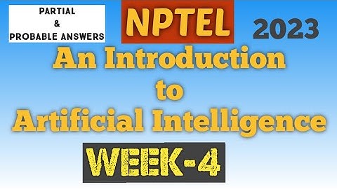 An Introduction To Artificial Intelligence || NPTEL week 4 assignment answers|| #nptel  #skumaredu