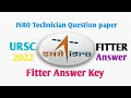 ISRO Technician Exam 3/11/2022 || URSC Fitter Answer key