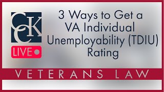 3 Ways to Get an Individual Unemployability (TDIU) VA Rating