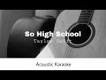 Taylor swift  so high school acoustic karaoke