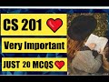 CS201 Very Important just 20 MCqs ❤ And cover your Whole Lectures