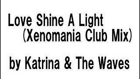 Katrina & The Waves -Love Shine A Light (Xenomania Club Mix)