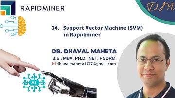 34. Support Vector Machine (SVM) in Rapidminer || Dr. Dhaval Maheta