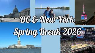 DC & New York - Spring Break 2026!