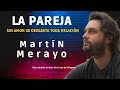 LA PAREJA - Caminando Juntos con: Martín Merayo - Cada Dia Volvemos a Validar esta RELACION SANTA