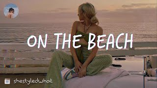 Summer vibes Deep house mix🌅[Mornings on the beach]