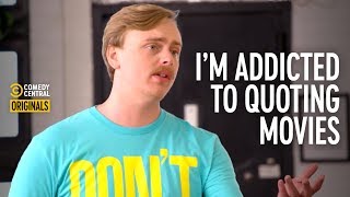 Guy Who Can’t Stop Quoting Movies (feat. @Gus Johnson) - Addiction Busters