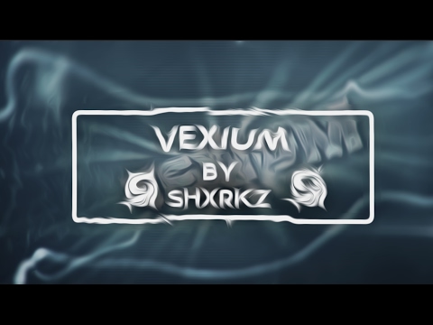 Vexium ▪ by Shxrkz [13 Likes for 400 Likes xdd?] - Vexium ▪ by Shxrkz [13 Likes for 400 Likes xdd?]