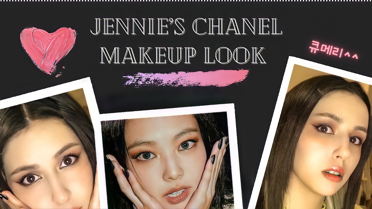Makeup tutorial | BLACKPINK JENNIE Chanel makeup look ️ - YouTube