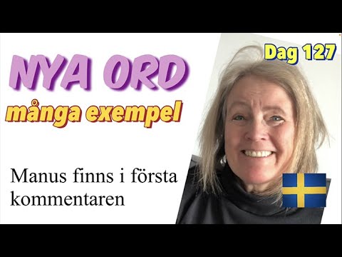 Kata-kata baru dengan banyak contoh kalimat - Hari 127 level A2 -Belajar bahasa Swedia bersama Marie